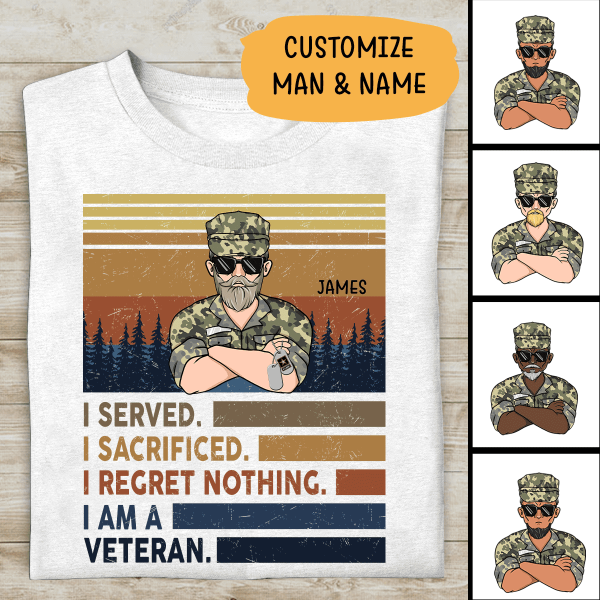 I Served I Sacrified I Regret Nothing Personalized T-shirt For Dad Grandpa Papa Veteran Shirt  Amazing Gift