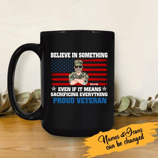 Believe In Something Even If It Means Sacrificing Everything Personalized T-shirt For Dad Papa Grandpa