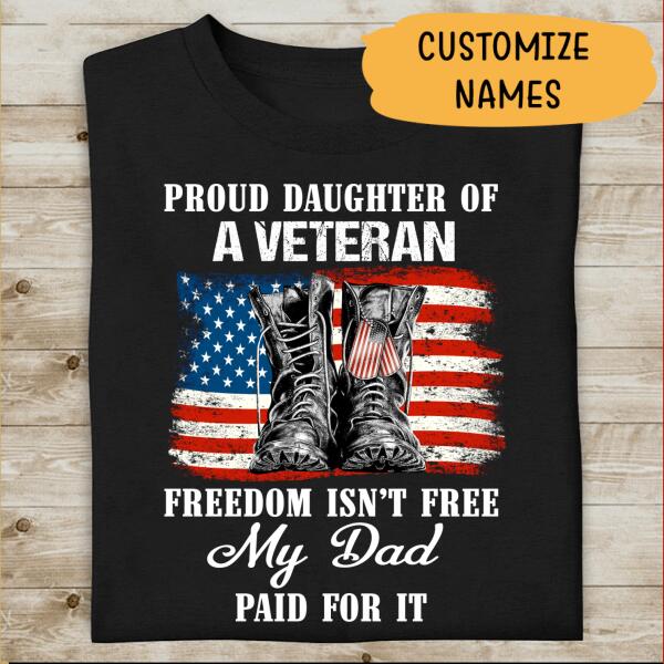 Freesom Is'nt Free My Dad Paid For It Personalized T-shirt Special Gift For Dad Papa