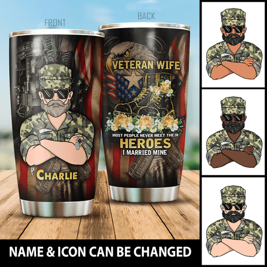 Veteran Wife Most People Never Meet Their Heroes I Married Mine Personalized Tumbler For Dad Papa Grandpa
