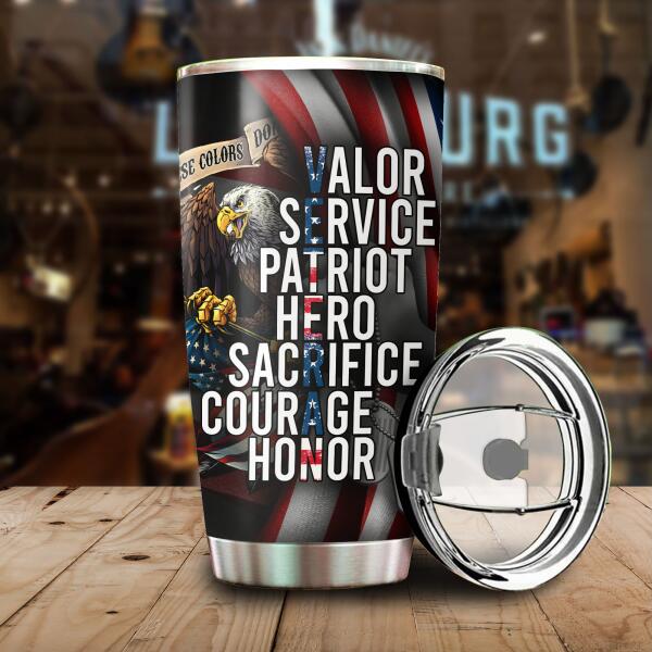 Vailor Service Patriot Hero Sacrifice Courage Honor Veteran Personalized Tumbler Special Gift For Dad Papa Grandpa
