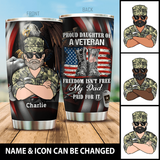 Veteran Tumbler Freedom Is'nt Free My Dad Paid For It personalized Gift For Dad Papa Grandpa