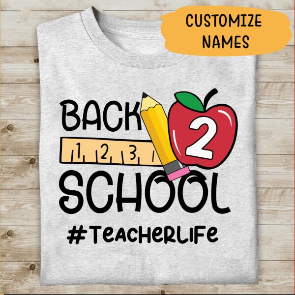 Back To School T-shirt Teacher Life Personalized T-shirt For Teacher Friend
