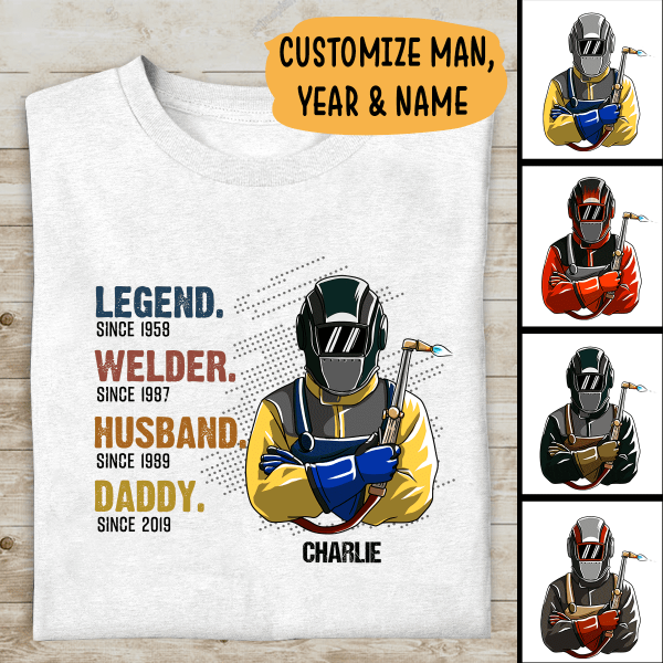 Welder, Husband, Daddy and Legend Personalized T-shirt, Best Gift For Father