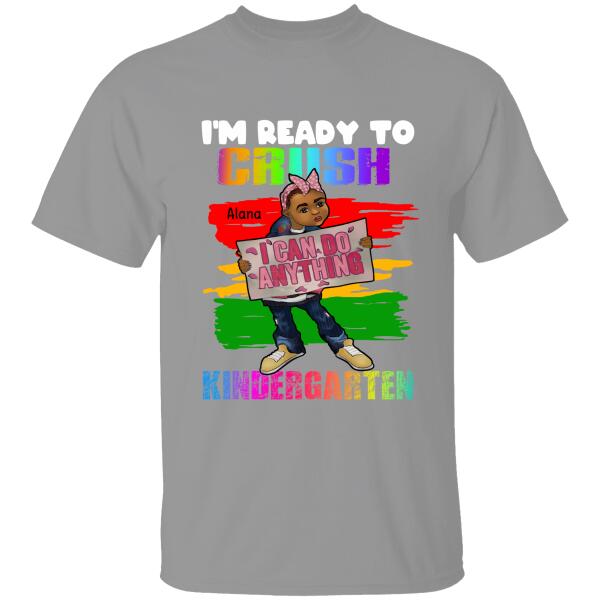 I'm Ready To Crush Back To School Amazing Gift For Kid Children Personalized T-shirt Pre-K To 5th, First Day of The School