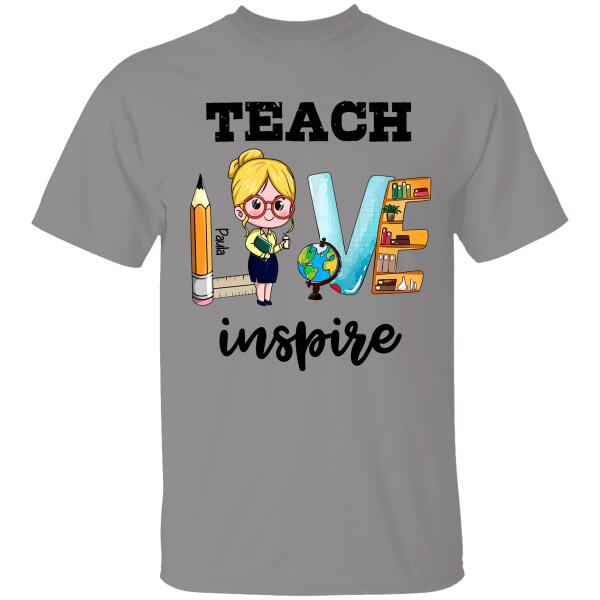 Teach Love Inspire Special Personalized T-shirt For Teacher