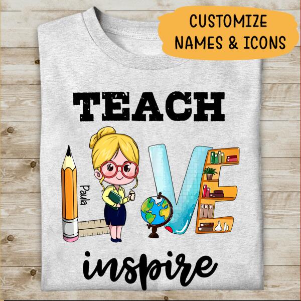 Teach Love Inspire Special Personalized T-shirt For Teacher