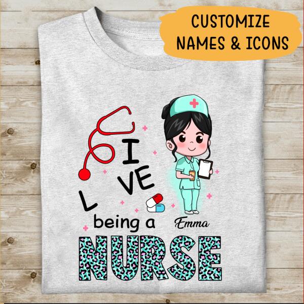 I Love Being A Nurse Personalized T-shirt For Nurse Special Gift For Mom Friend