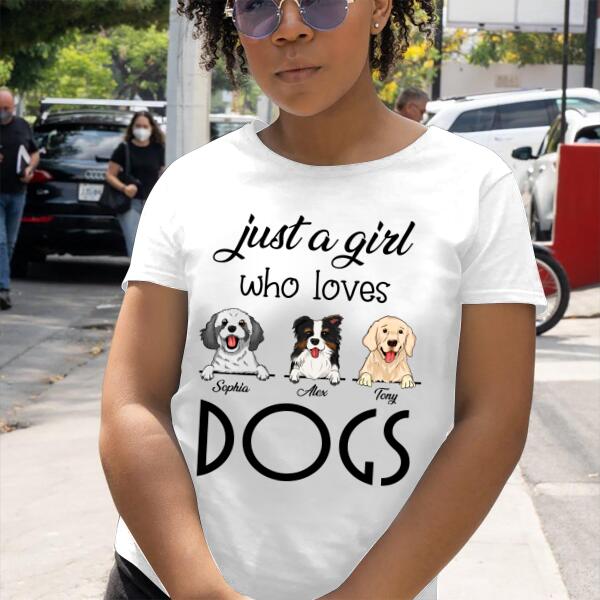 Just A Girl Who Loves Dogs Peronalized T-shirt, Best Gift For Dog Lovers