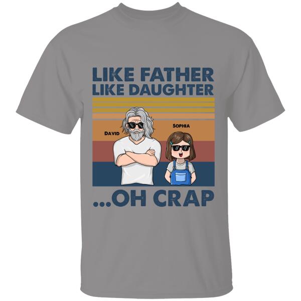 Like Father, Like Daughter Oh Crap Personalized T-shirt Family Custom Shirt, Gift For Family