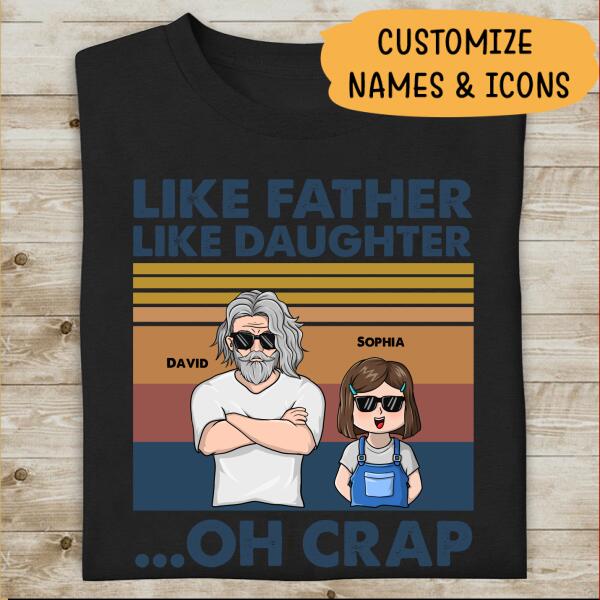 Like Father, Like Daughter Oh Crap Personalized T-shirt Family Custom Shirt, Gift For Family