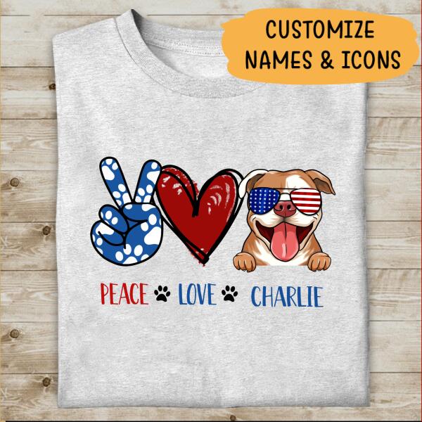 Peace Love Your Dog Special Dog T-shirt Version For Dog Lovers