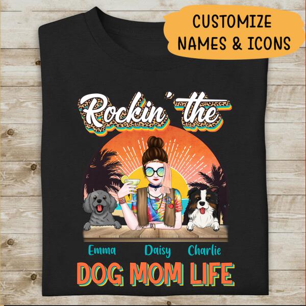 Rockin The Dog Mom Life Personalized T-shirt For Dog Lover Mother Mama