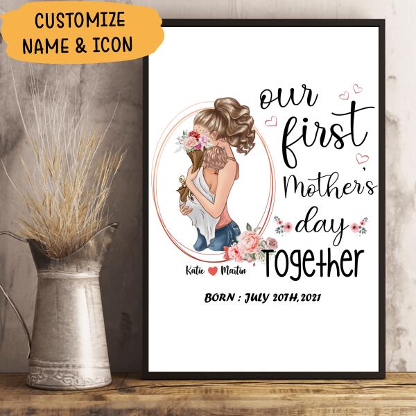 Our First Mother's Day Together Born Personalized T-shirt, Mug, Poster, Canvas Throw Pillow, Canvas, Special Gifts From Mom To Son And Daughter