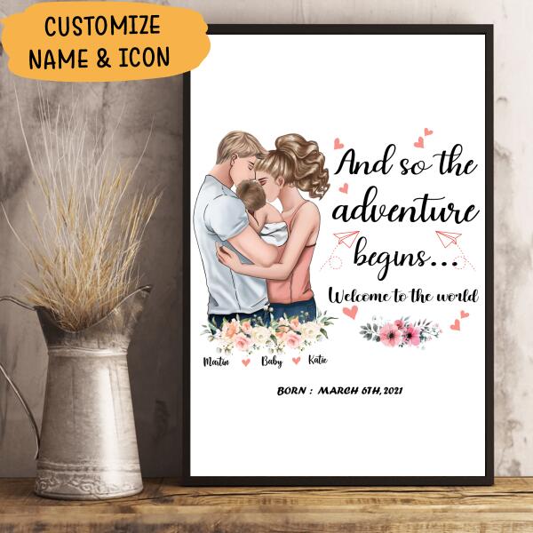 And So The Adventure Begins Welcome To The World Personalized T-shirt, Mug, Canvas, Poster, Canvas Throw Pillow, Special Gifts From Mom And Dad To Their Baby