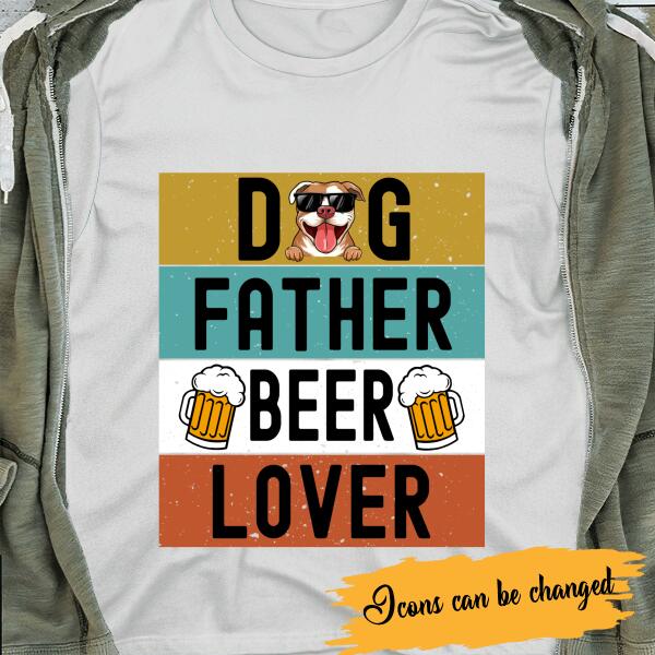 Dog Father And Beer Lover Personalized T-shirt Amazing Gift For Dad