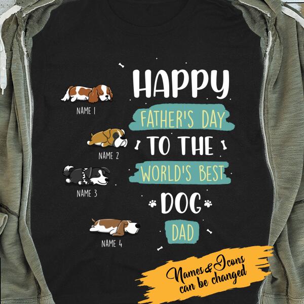 Happy Father's Day To The World's Best Dog Dad Personalized T-shirt