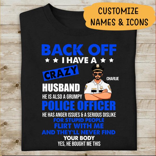 Back Off I Have A Crazy Police Husband, Best Gift For Police Officers' Wife