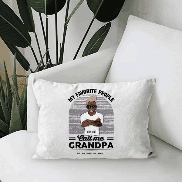 Personalized Canvas Throw Pillow My Favorite People Call Me Grandpa Ver 02- Amazing gift for Father's day
