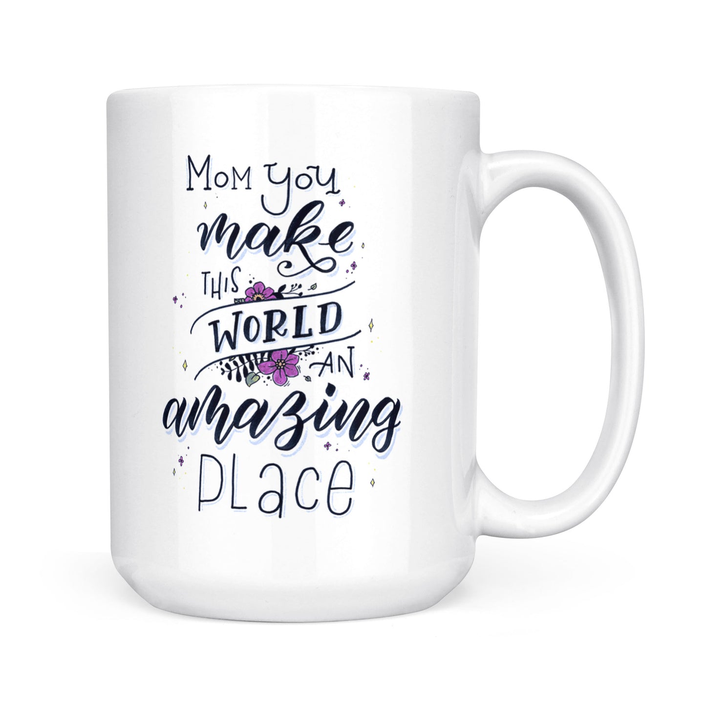Best Gift For Mother White Mug This World An Amazing Place