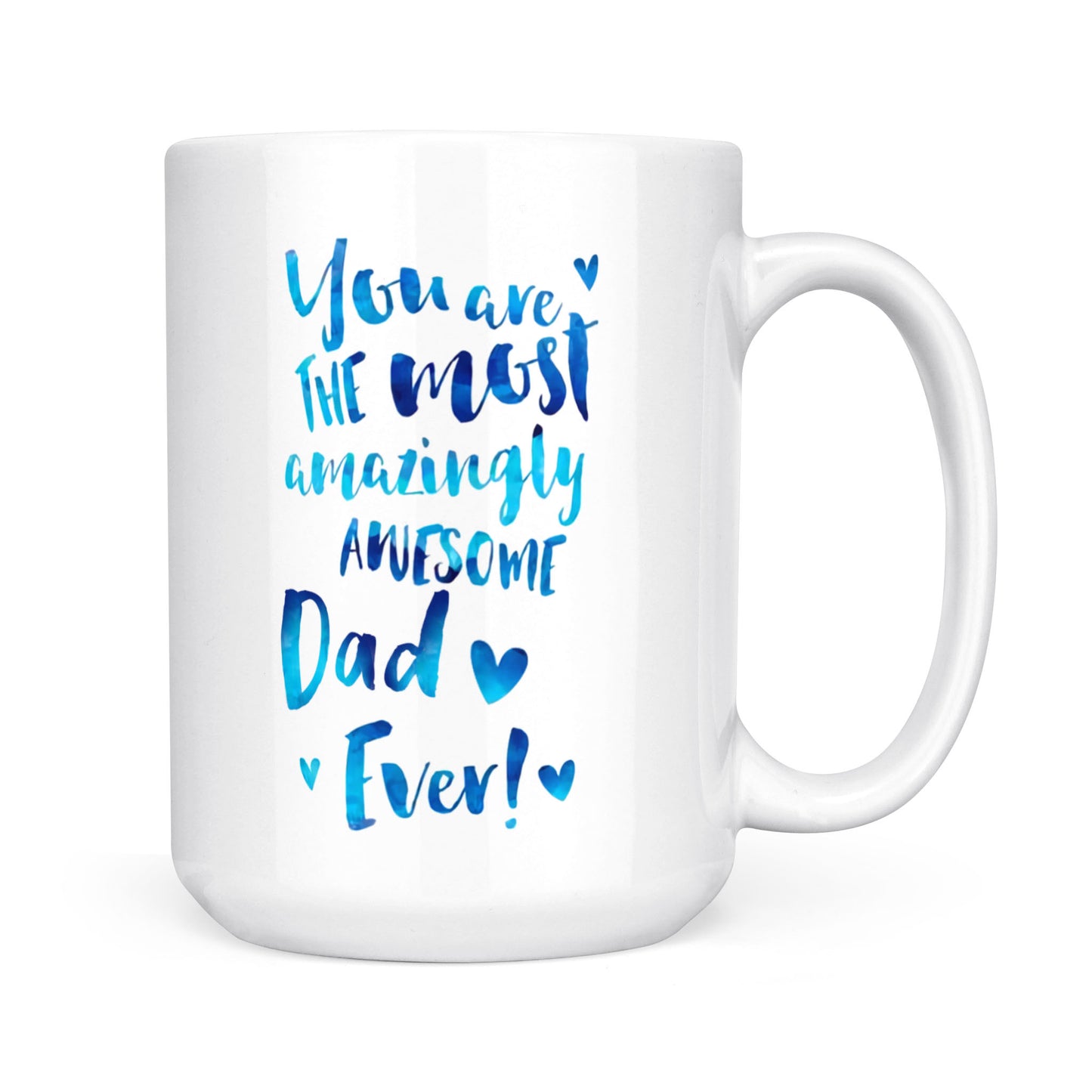 Best Gift For Dad White Mug The Most Amazingly Awesome Dad