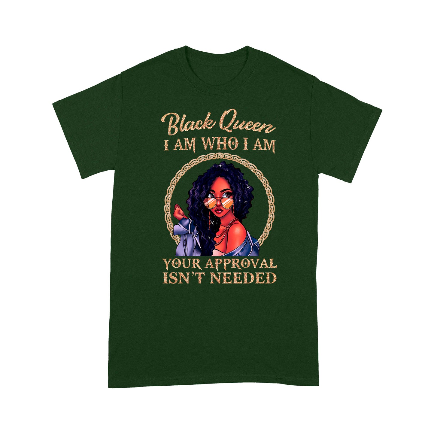 Black Queen I Am Who I Am Black Girl Standard T-Shirt Amazing Gift