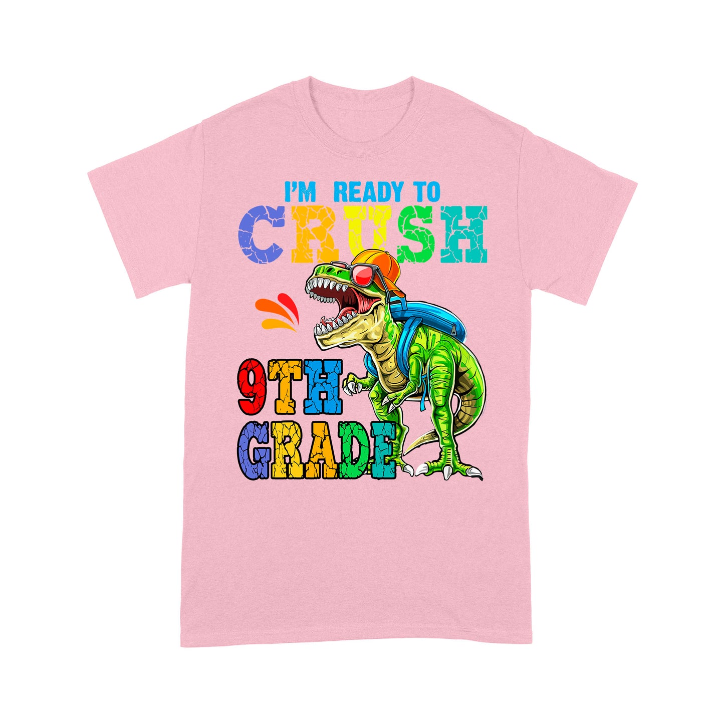 I'm Ready To Crush 9th Grade Amazing Gift For Kids