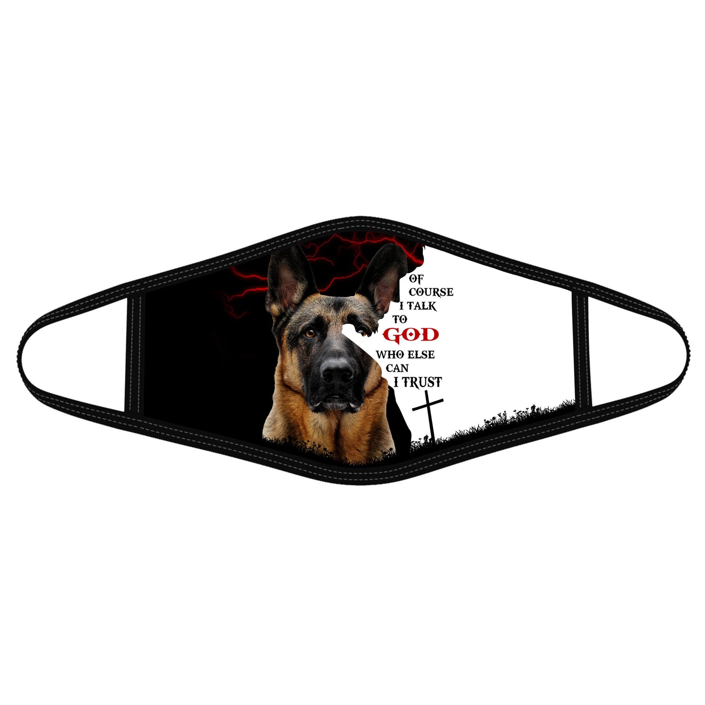 Jesus Of Course I talk to God - German Shepherd Dog Face Mask DL