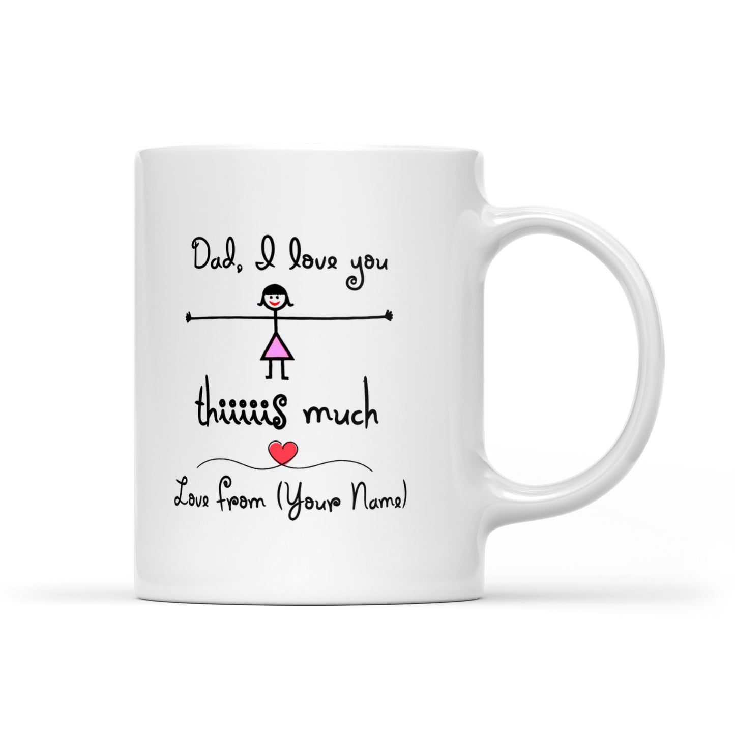 Best Gift For Dad Custom Name White Mug I Love You This Much