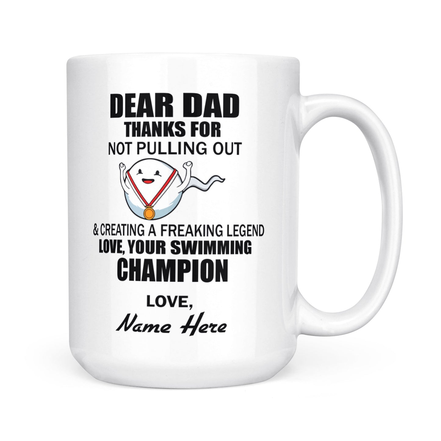 Personalized Gift White Mug Father's Day Dear Dad Thanks For Not Pulling Out
