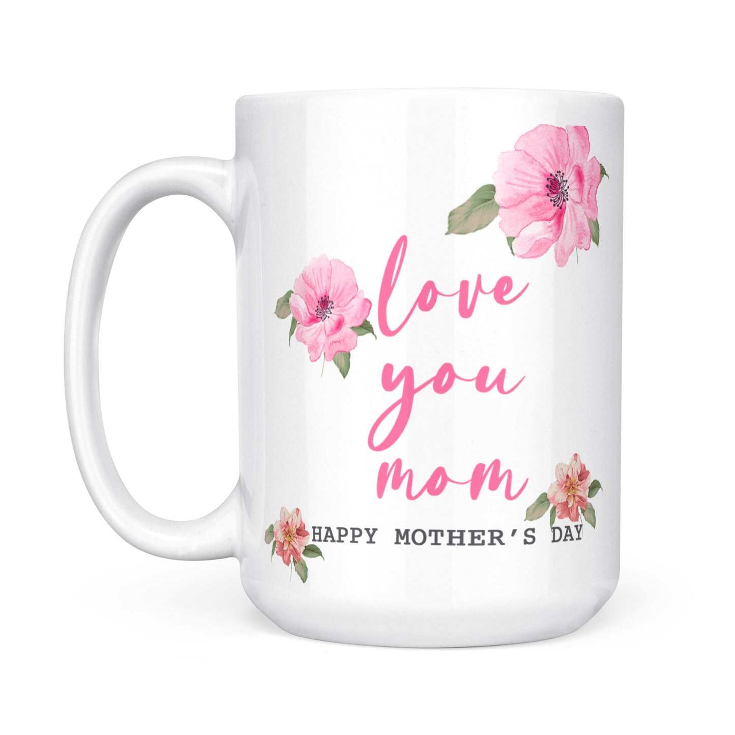 Best Gift For Mom White Mug Love You