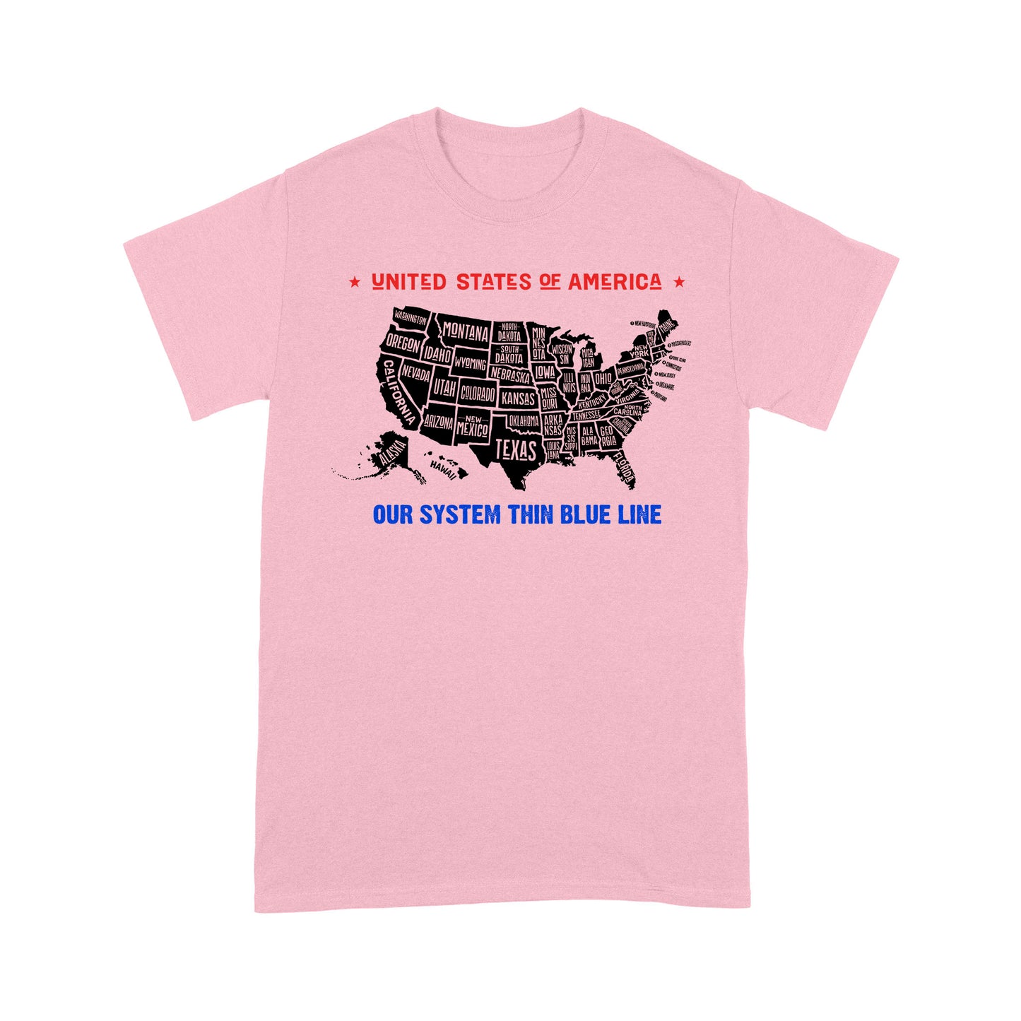 United State Of America Our System Thin Blue Line Standard T-Shirt Special Gift For Policeman