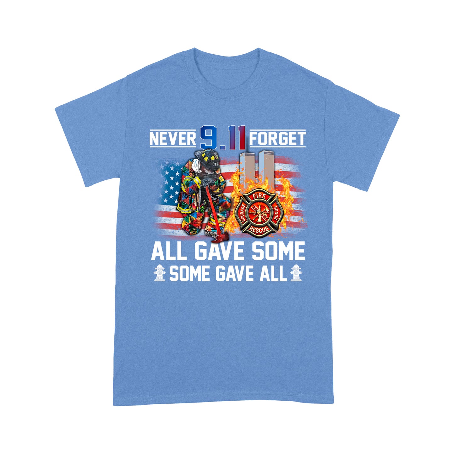 Never Forget 9.11 All Gave Some Some Gave All Standard T-Shirt, Best Gift For Firefighter