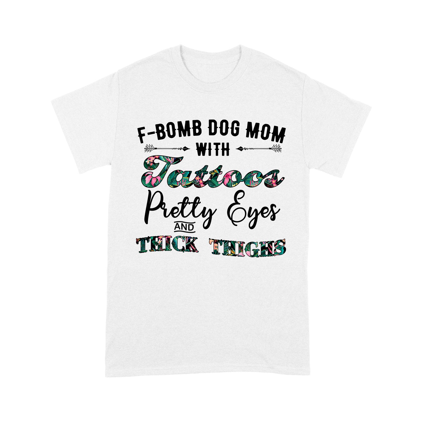 Dog Mom with Tattoos Funny Quotes T shirt DL