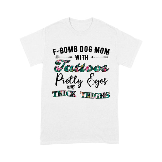 Dog Mom with Tattoos Funny Quotes T shirt DL