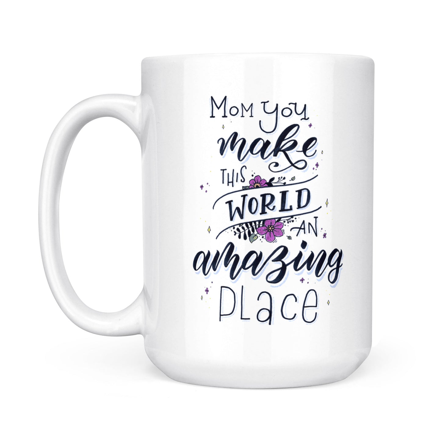 Best Gift For Mother White Mug This World An Amazing Place