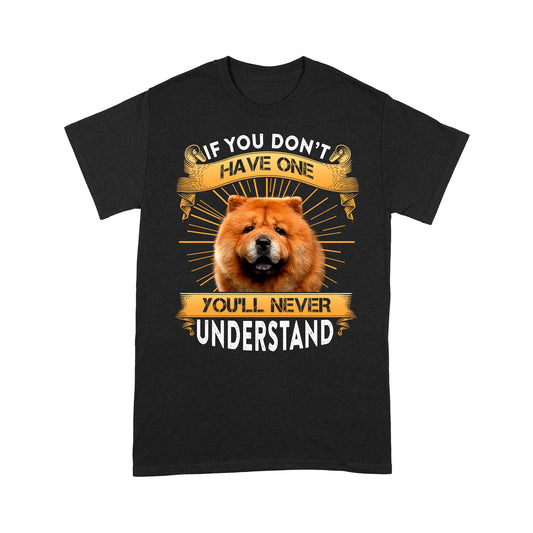 Chow Chow T-shirt - Funny Quotes Standard T-shirt DL