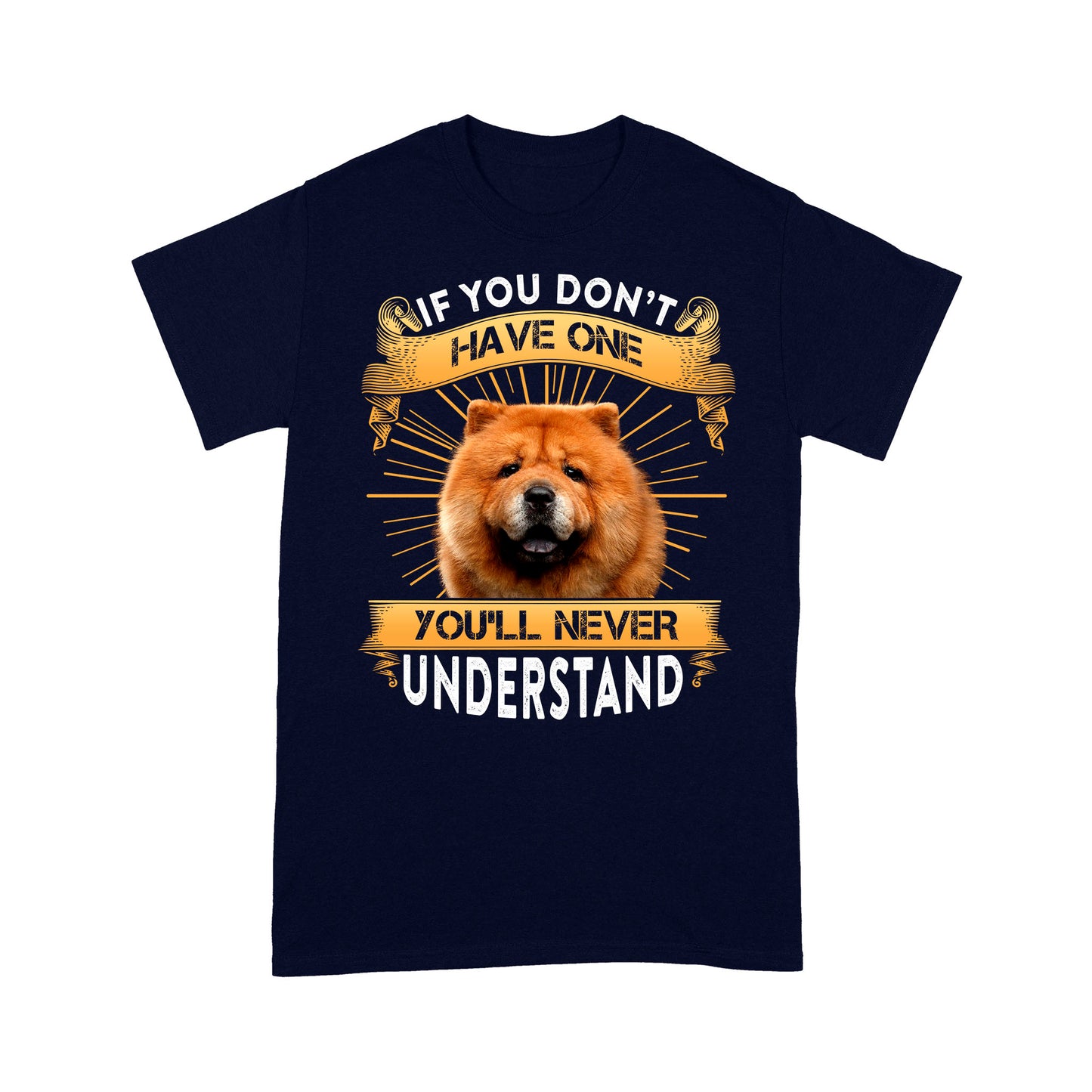 Chow Chow T-shirt - Funny Quotes Standard T-shirt DL