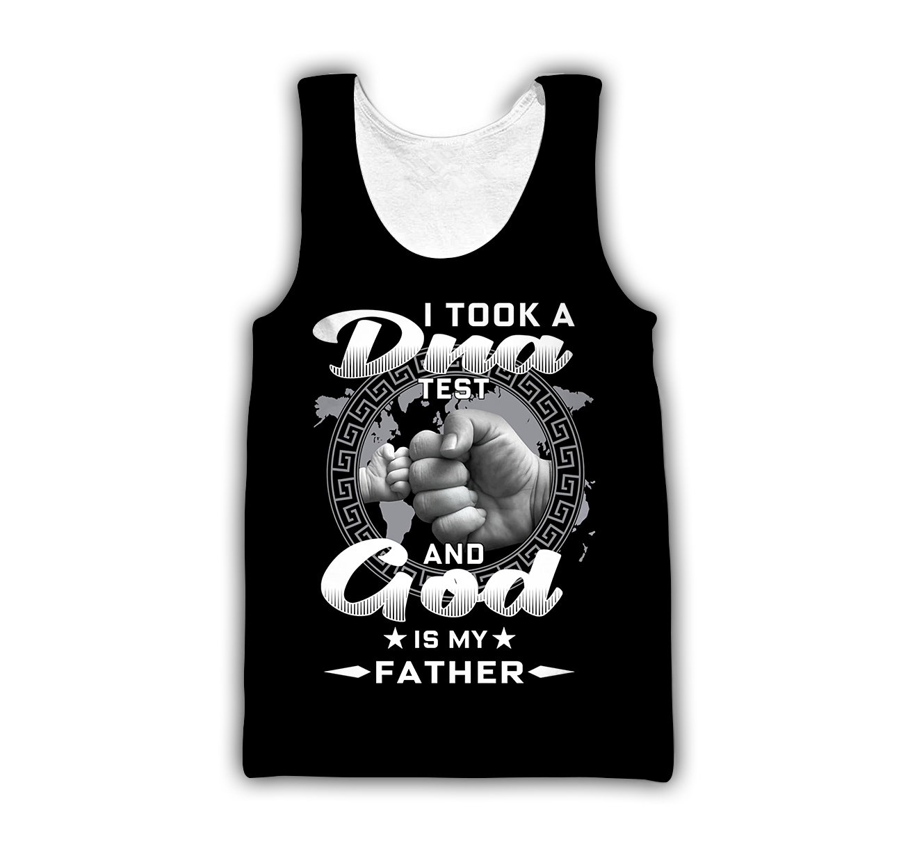 I took a DNA Test and God is my Father - T-Shirt Style for Men and Women