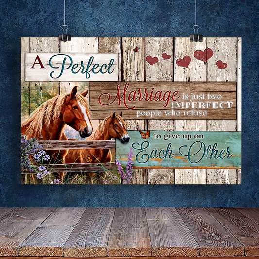CANVAS - Horse- Marriage is just two imperfect people who refuse - wedding anniversary - XT
