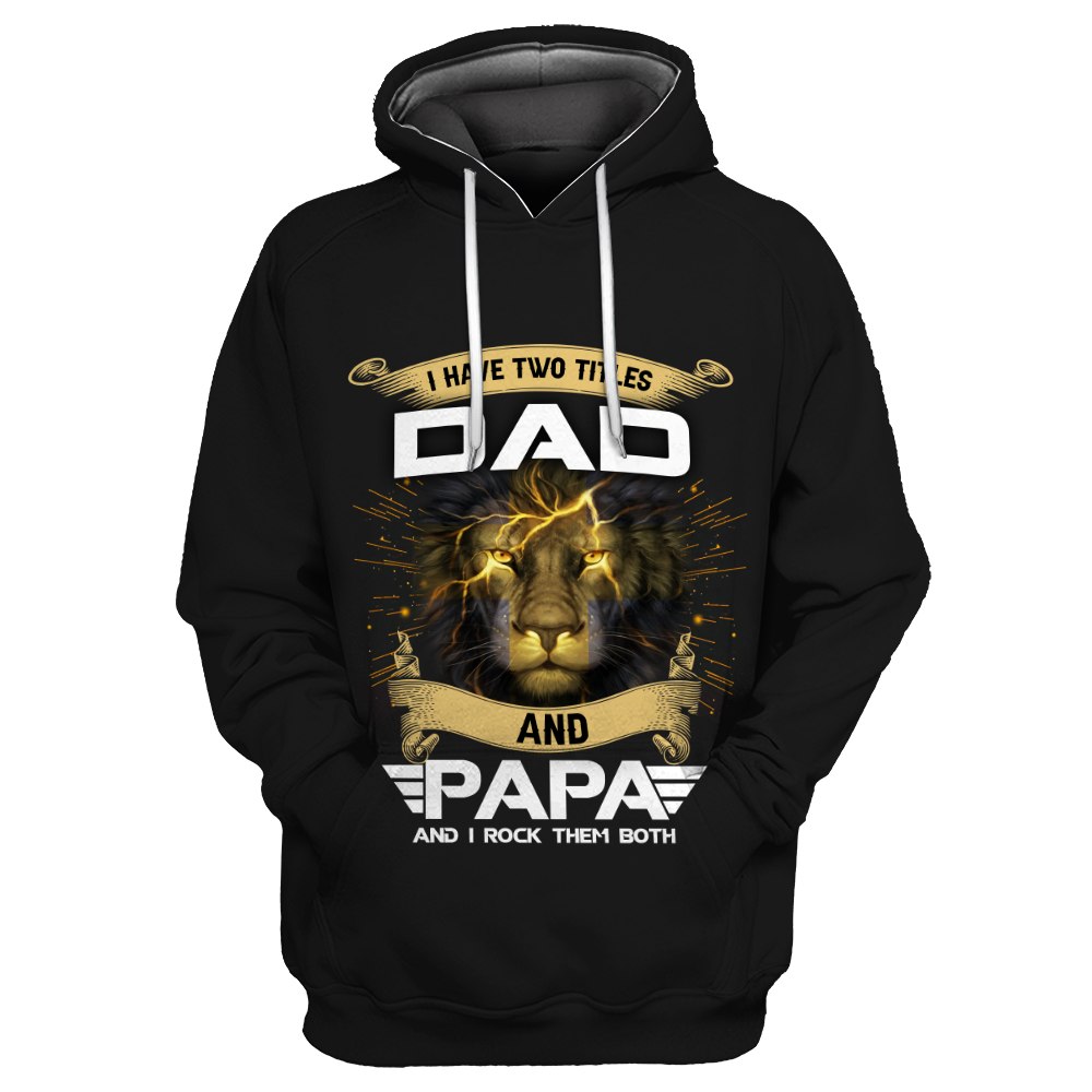 I have two Titles Dad and Papa and I rock them both - T shirt Style for Men Father's Day Gift