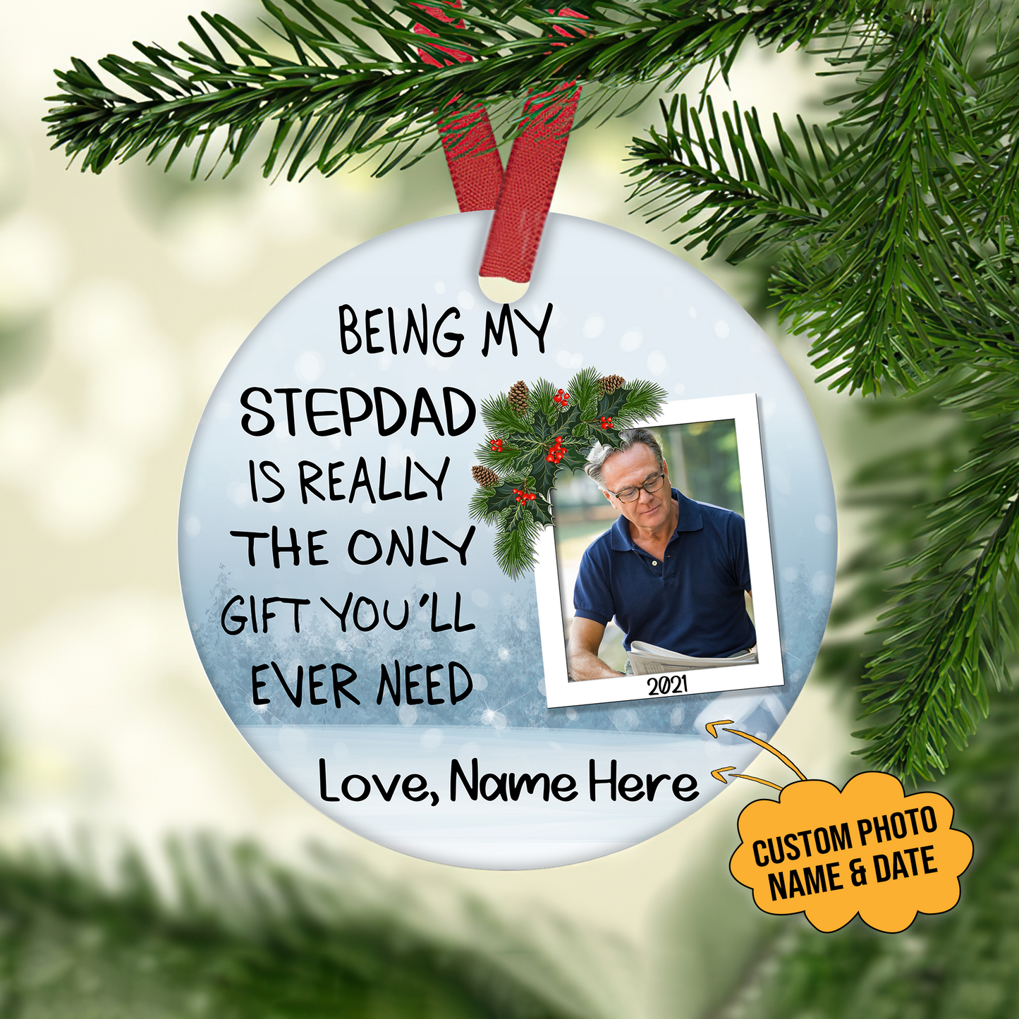 Being My Stepdad Is Really The Only Gift Customized Ornament, Christmas Gifts For Step Dad