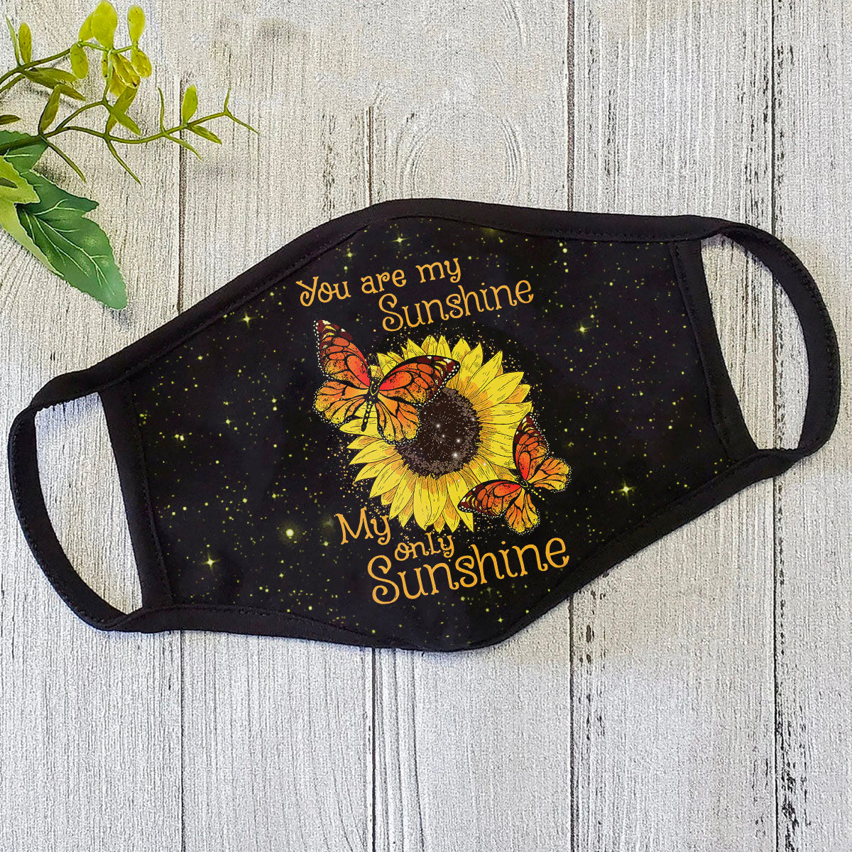 You Are My Sunshine Sunflower Butterfly Face Mask TN