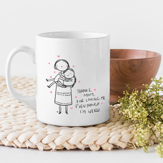 Best Gift For Mom White Mug Thanks For Loving Me