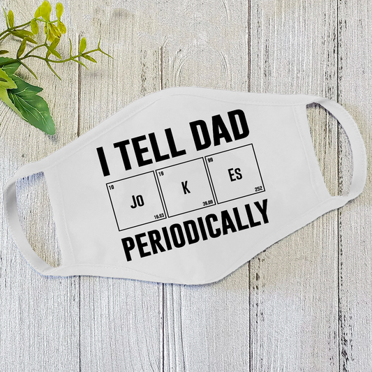 Dad Funny Quotes Face Mask
