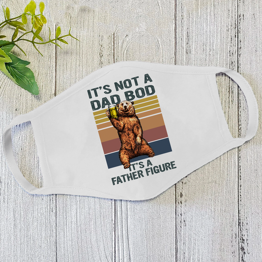 Dad Bob Bear Face Mask - Funny Quotes Mask
