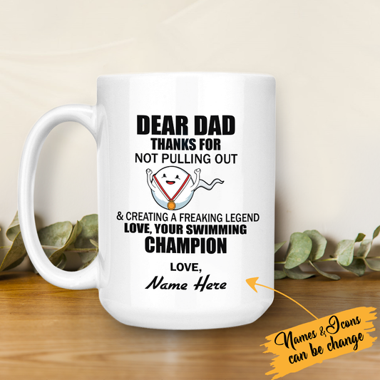Personalized Gift White Mug Father's Day Dear Dad Thanks For Not Pulling Out