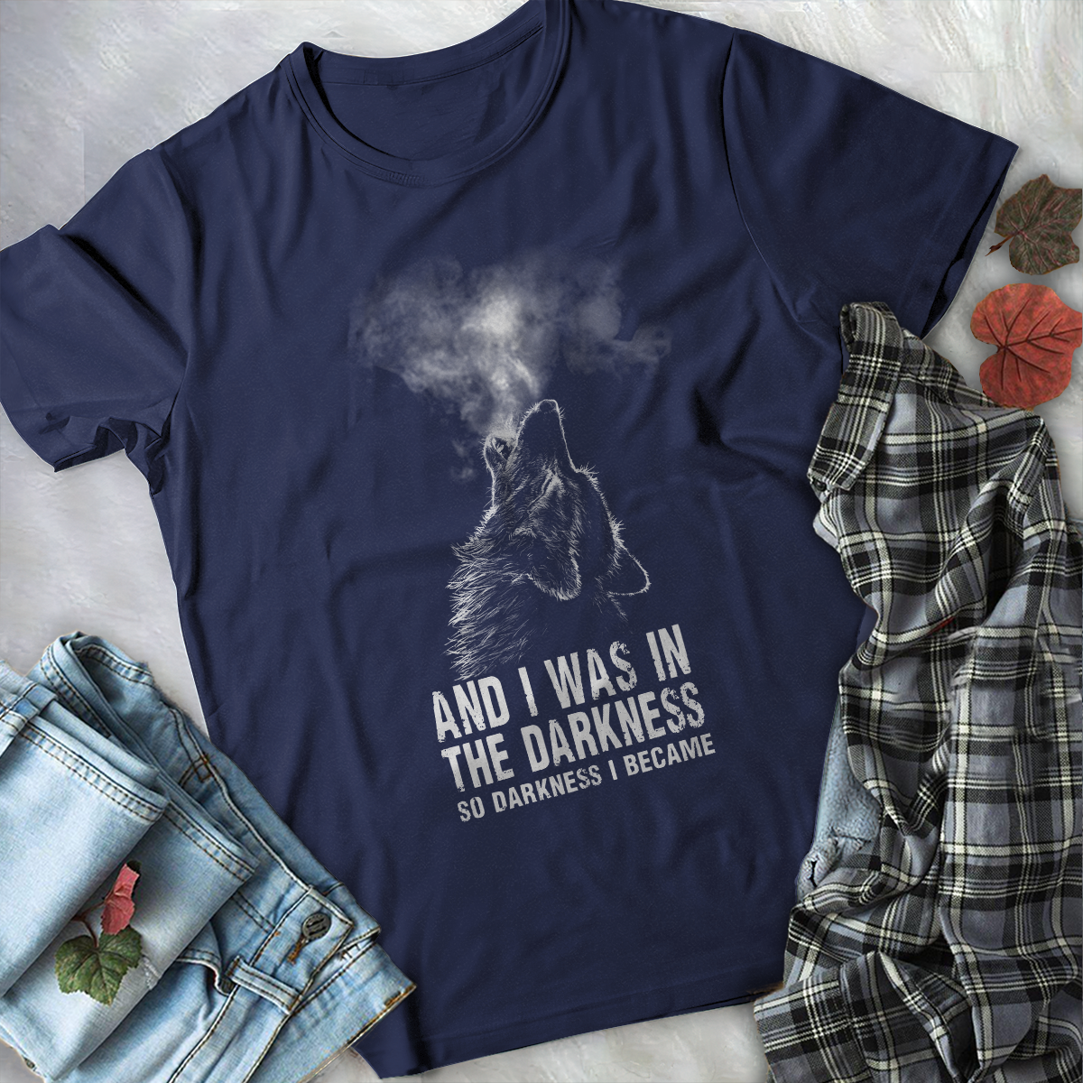 Wolf T-shirt And I Was In The Darkness So Darkness I Became For Men And Women TH