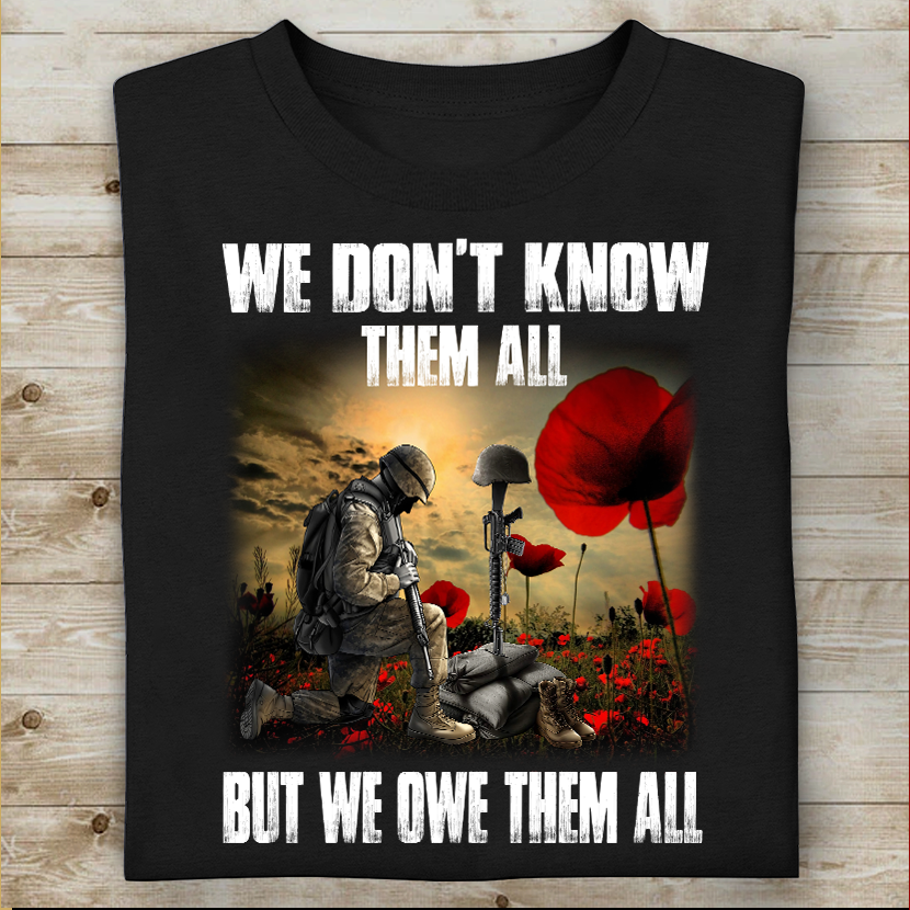 We Don't Know Them All But We Own Them All Standard T-Shirt, Best Gifts For Veterans Day