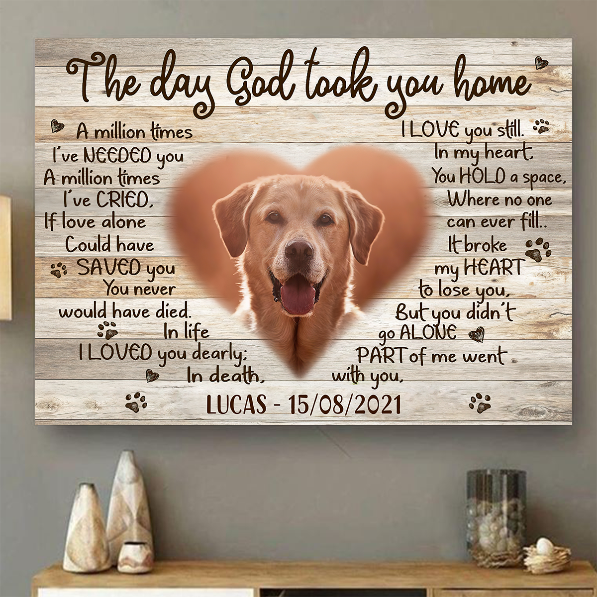 The Day God Took You Home Customized  Canvas Poster, Best Gifts For Dog Lovers